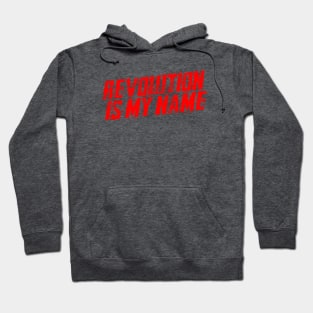 Revolution Is My Name Hoodie